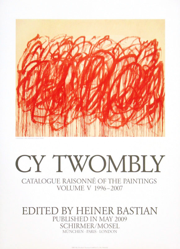 Cy Twombly: Catalogue Raisonne of the Paintings ポスター - Satellite / サテライト