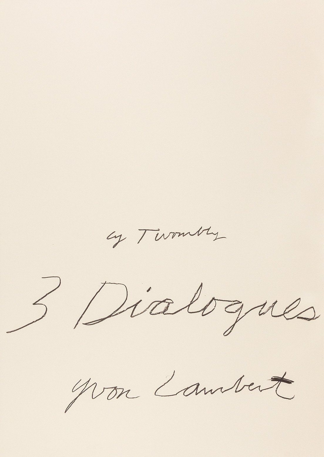 Cy Twombly: Three Dialogues (1). Print, 1977 ポスター（2nd ...